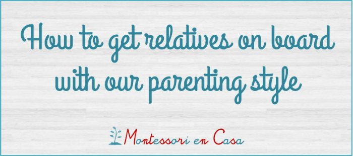 How to get relatives on board with our parenting style